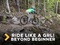 Ride Like a GRL! Beyond Beginner Gravity Mountain Bike Clinic (age 18+)