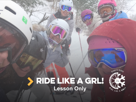 Ride Like a GRL! (age 18+) Individual Sessions (Lesson Only) SKI