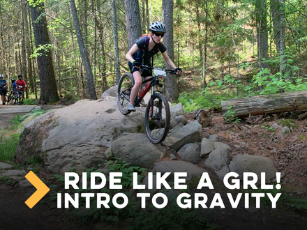 Ride Like a GRL! Intro to Gravity Mountain Bike Clinic Series (age 18+)