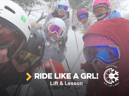 Ride Like a GRL! (age 18+)  Individual Sessions (Lift + Lesson) SKI