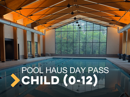 Pool Haus Daily Pass Child (12 & Under)