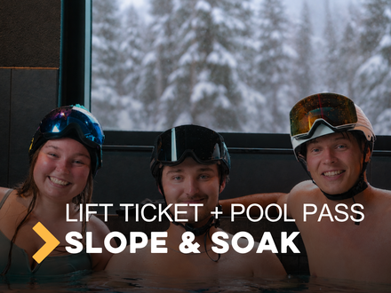 Slope And Soak (Lift Ticket + Pool Pass)